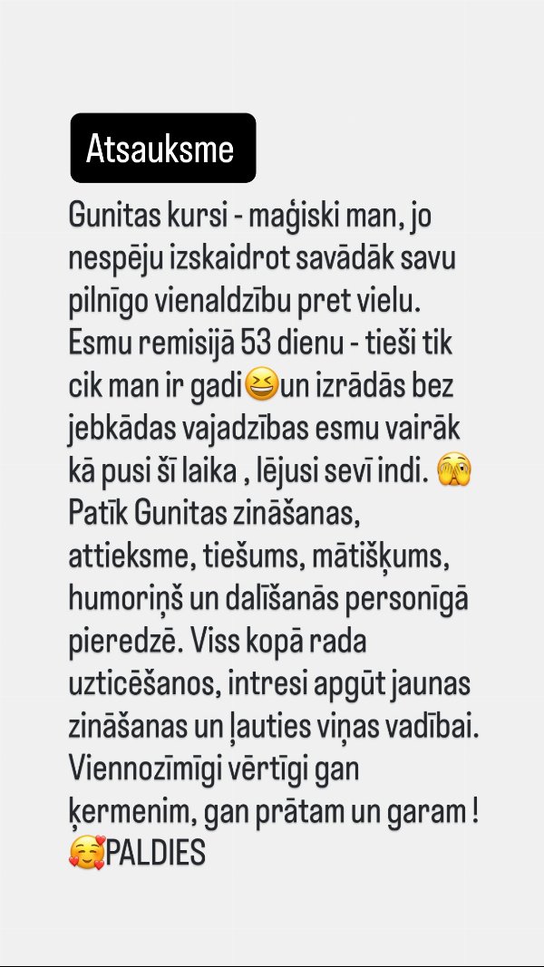 Atsauksme: 53 dienas remisijā, "Gunitas kursi man ir maģiski"